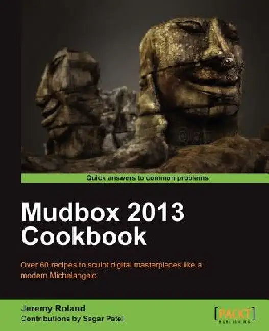 Buy Mudbox 2013 Cookbook (English, Jeremy Roland) Online at Best Price - BookBajar