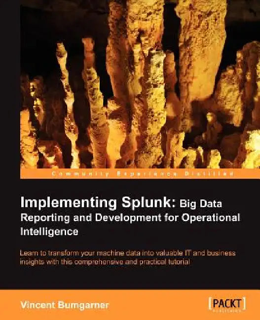 Buy Implementing Splunk (English, Vincent Bumgarner) Online at Best Price - BookBajar