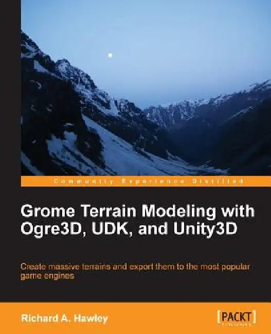 Grome Terrain Modeling with Ogre3d, Udk, and Unity3d (English, Richard Hawley) - Image 1 - BookBajar