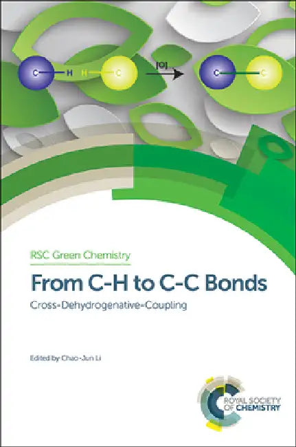Buy From C-H to C-C Bonds (English, Chao-Jun Li | Andrzej Stankiewicz | Peter Seidl) Online at Best Price - BookBajar