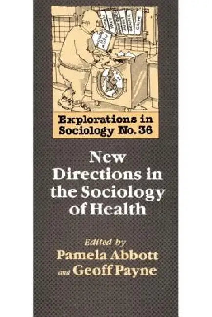 Buy New Directions in the Sociology of Health (English, Geoff Payne | Pamela Abbott) Online at Best Price - BookBajar