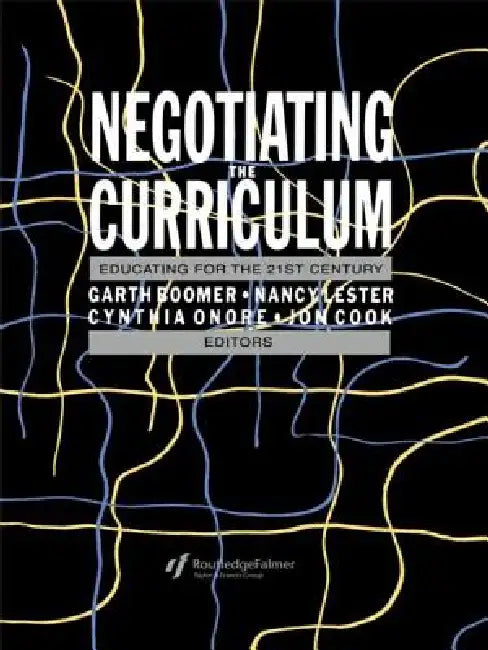 Negotiating the Curriculum (English, Garth Boomer | Cynthia Onore | Nancy Lester) - Image 1 - BookBajar