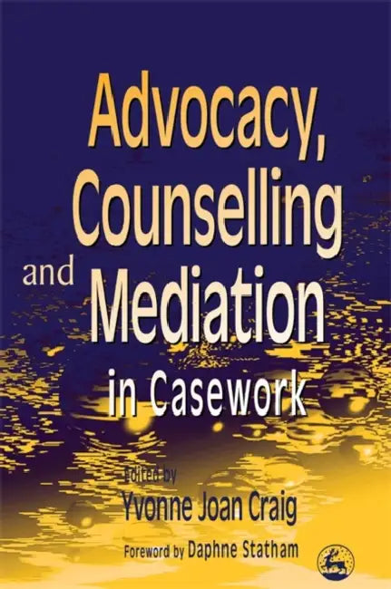 Buy Advocacy, Counselling and Mediation in Casework (English, Yvonne Craig) Online at Best Price - BookBajar