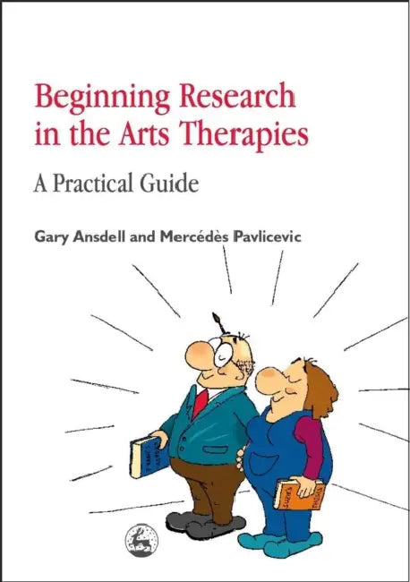 Beginning Research in the Arts Therapies (English, Gary Ansdell | Mercedes Pavlicevic) - Image 1 - BookBajar