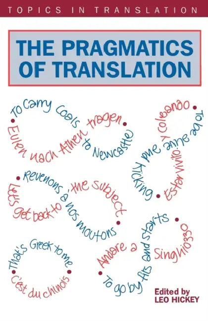 Buy Pragmatics of Translatn the (English, Leo Hickey) Online at Best Price - BookBajar