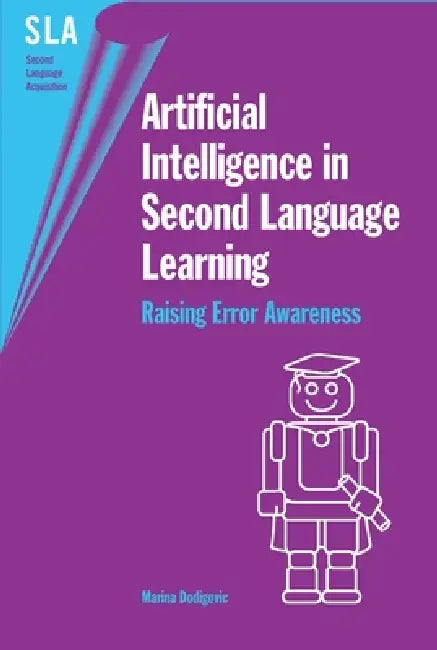 Buy Artificial Intelligence in Second Language Learning (English, Marina Dodigovic) Online at Best Price - BookBajar