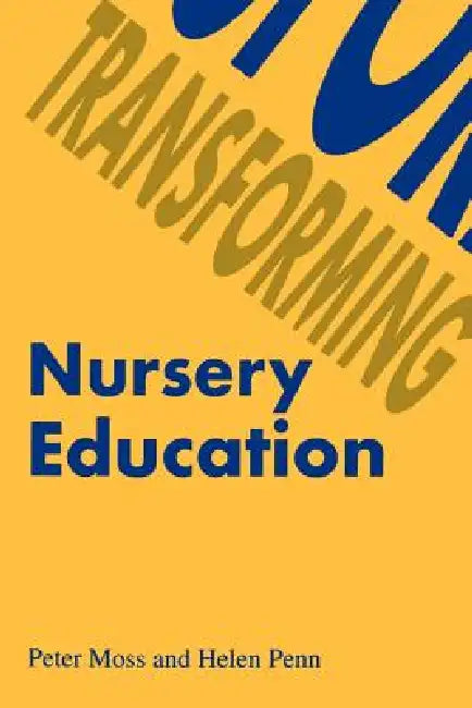 Buy Transforming Nursery Education (English, Helen Penn | Peter Moss) Online at Best Price - BookBajar
