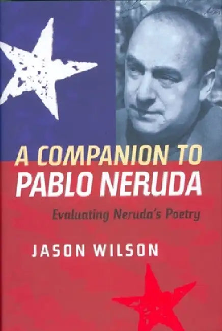 A Companion to Pablo Neruda (English, Jason Wilson) - Image 1 - BookBajar