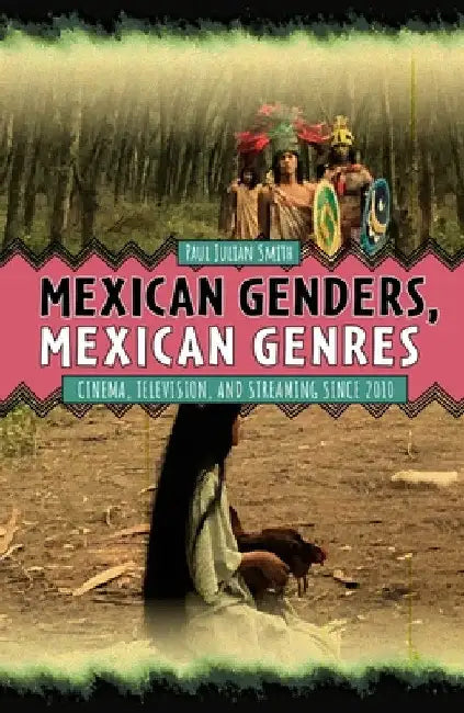 Mexican Genders, Mexican Genres (English, Paul Julian Smith) - Image 1 - BookBajar