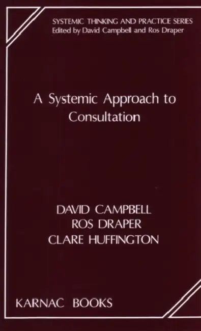 Buy A Systemic Approach to Consultation (English, Campbell David) Online at Best Price - BookBajar