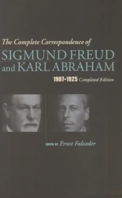Buy The Complete Correspondence of Sigmund Freud and Karl Abraham_1907-1925 (English, Karl Abraham) Online at Best Price - BookBajar
