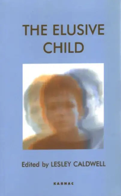 Buy The Elusive Child (English, Lesley Caldwell) Online at Best Price - BookBajar