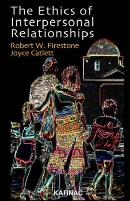Buy The Ethics of Interpersonal Relationships (English, Robert W. Firestone | Joyce Cattlett) Online at Best Price - BookBajar