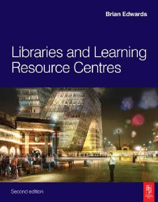 Buy Libraries and Learning Resource Centres (English, Brian Edwards) Online at Best Price - BookBajar