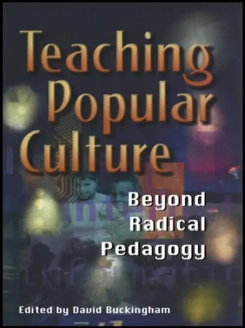Buy Teaching Popular Culture (English, David Buckingham) Online at Best Price - BookBajar