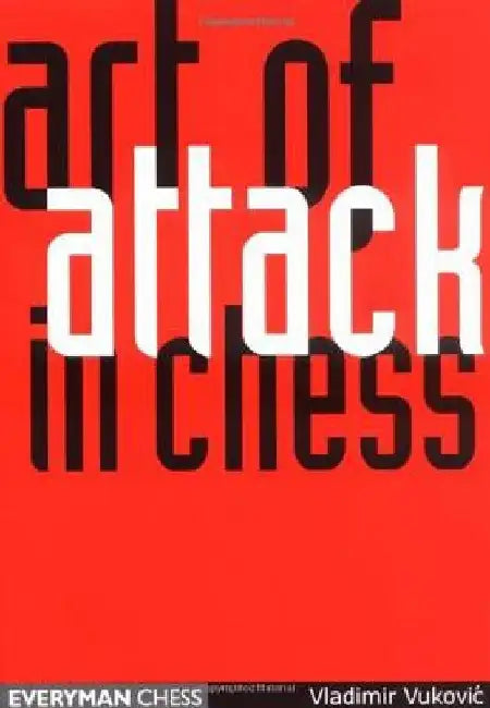 Buy Art of Attack in Chess (English, Ladimir Vukovic) Online at Best Price - BookBajar