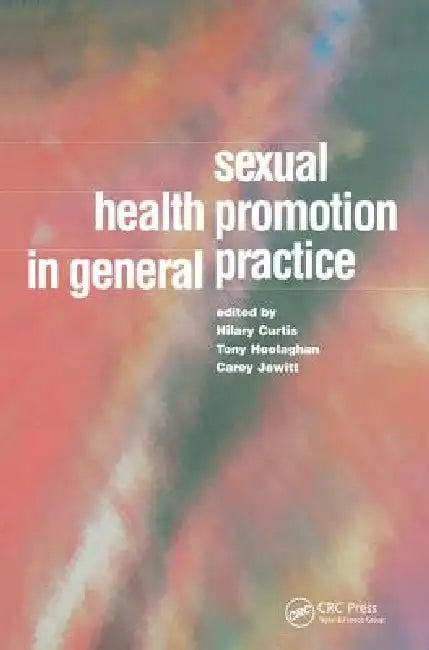 Buy Sexual Health Promotion in General Practice (English, Hilary Curtis) Online at Best Price - BookBajar