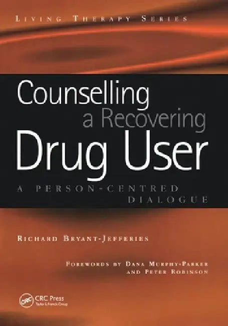 Buy Counselling a Recovering Drug User (English, Richard Bryant-Jefferies) Online at Best Price - BookBajar