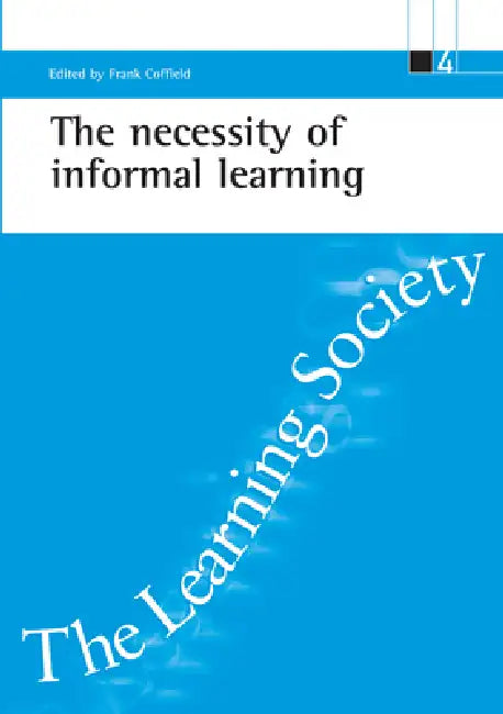 Buy The Necessity of Informal Learning (English, Frank Coffield) Online at Best Price - BookBajar