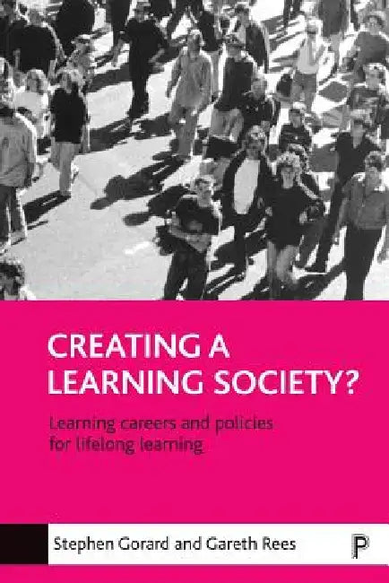 Buy Creating a Learning Society? (English, Stephen Gorard | Gareth Rees) Online at Best Price - BookBajar