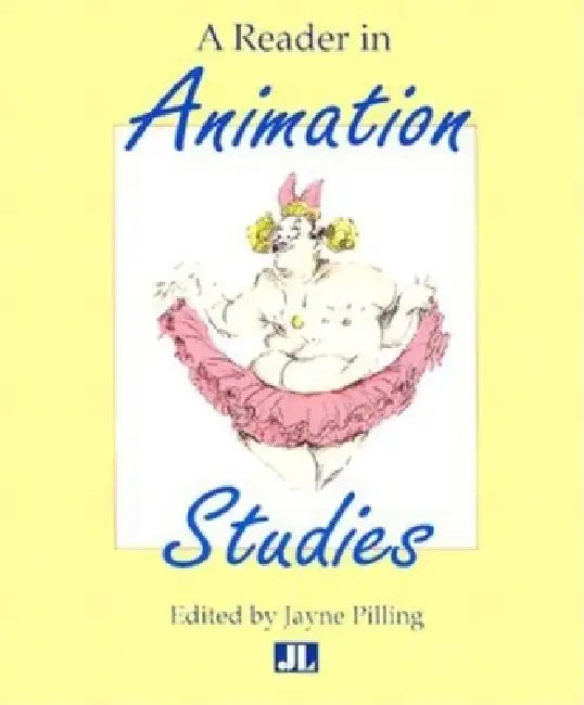 Buy A Reader in Animation Studies (English, Jayne Pilling) Online at Best Price - BookBajar