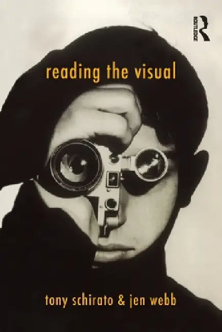 Buy Reading the Visual (English, Tony Schirato) Online at Best Price - BookBajar