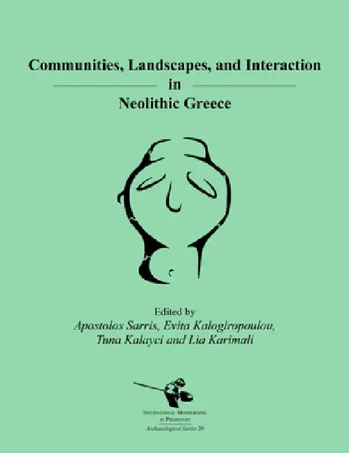 Buy Communities, Landscapes, and Interaction in Neolithic Greece (English, Apostolos Sarris | Evita Kalogiropoulou | Tuna Kalayci) Online at Best Price - BookBajar