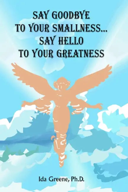 Say Goodbye to Your Smallness, Say Hello to Your Greatness (English, Ida Greene) - Image 1 - BookBajar