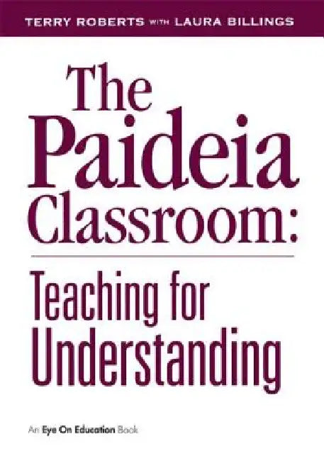 The Paideia Classroom (English, Laura Billings | Terry Roberts) - Image 1 - BookBajar