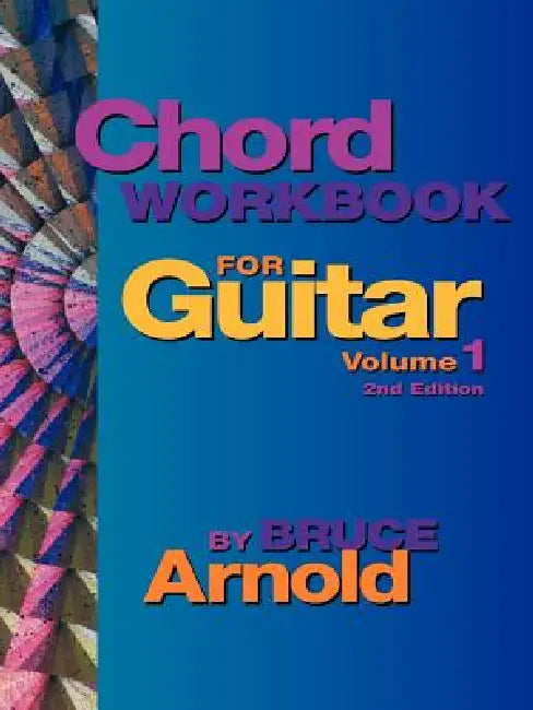Buy Chord Workbook for Guitar Volume One (English, Bruce Arnold) Online at Best Price - BookBajar