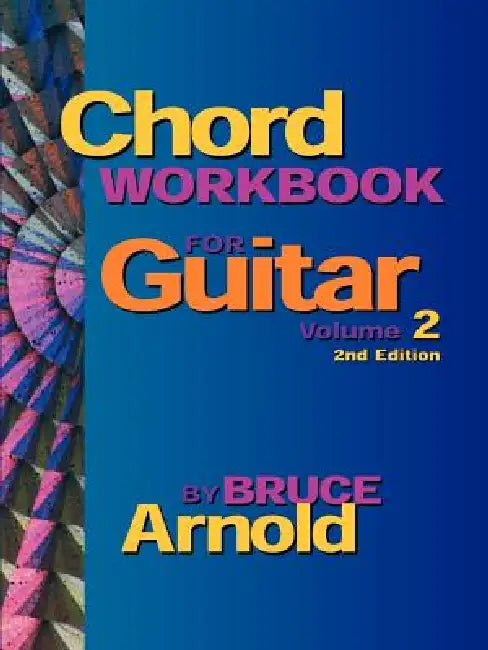 Buy Chord Workbook for Guitar Volume Two (English, Bruce Arnold) Online at Best Price - BookBajar