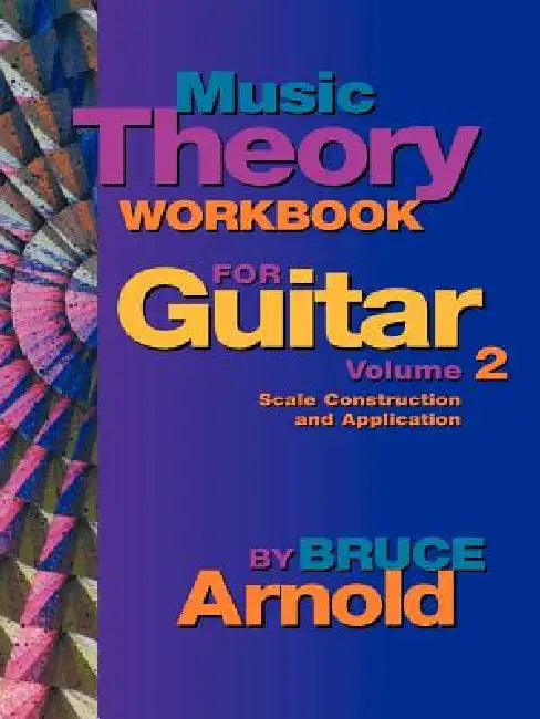 Buy Music Theory Workbook for Guitar Volume Two (English, Bruce Arnold) Online at Best Price - BookBajar