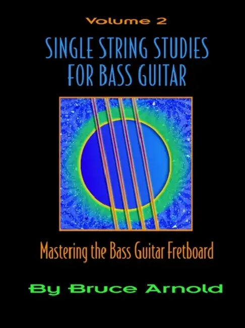 Buy Single String Studies for Bass Guitar, Volume 2 (English, Bruce E. Arnold) Online at Best Price - BookBajar