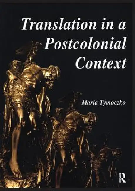 Buy Translation in a Postcolonial Context (English, Tymoczko Maria) Online at Best Price - BookBajar