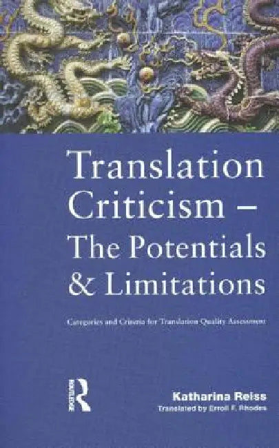 Buy Translation Criticism- Potentials and Limitations (English, Reiss Katharina | Eroll F. Rhodes) Online at Best Price - BookBajar