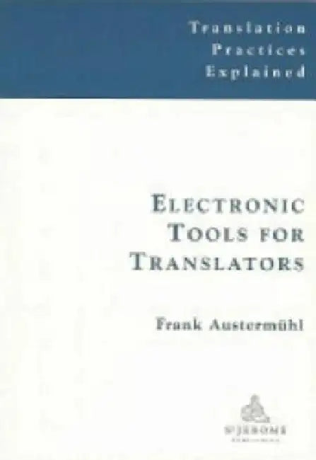 Buy Electronic Tools for Translators (English, Frank Austermuhl) Online at Best Price - BookBajar