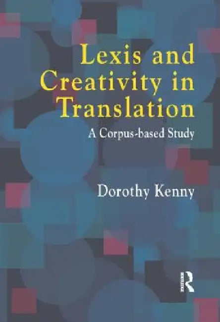 Buy Lexis and Creativity in Translation (English, Dorothy Kenny) Online at Best Price - BookBajar
