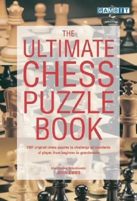 Buy The Ultimate Chess Puzzle Book (English, John Emms) Online at Best Price - BookBajar
