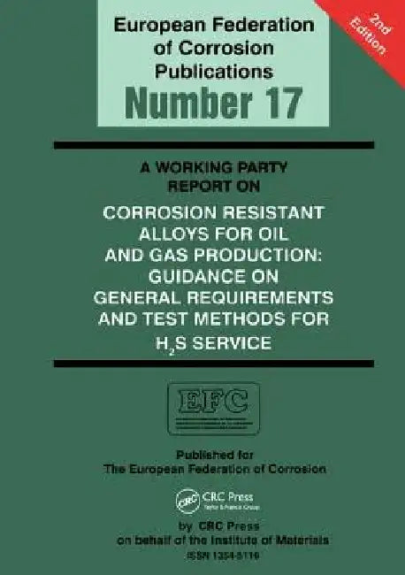Buy A Working Party Report on Corrosion Resistant Alloys for Oil and Gas Production (English, Liane Smith) Online at Best Price - BookBajar