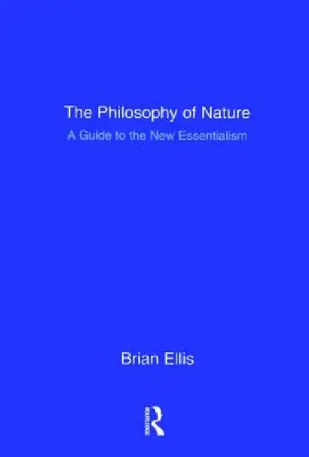 Buy The Philosophy of Nature (English, Brian Ellis) Online at Best Price - BookBajar