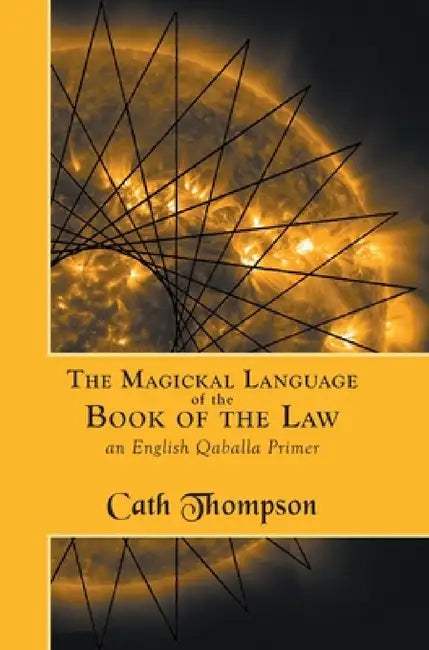 Buy The Magickal Language of the Book of the Law (English, Cath Thompson) Online at Best Price - BookBajar