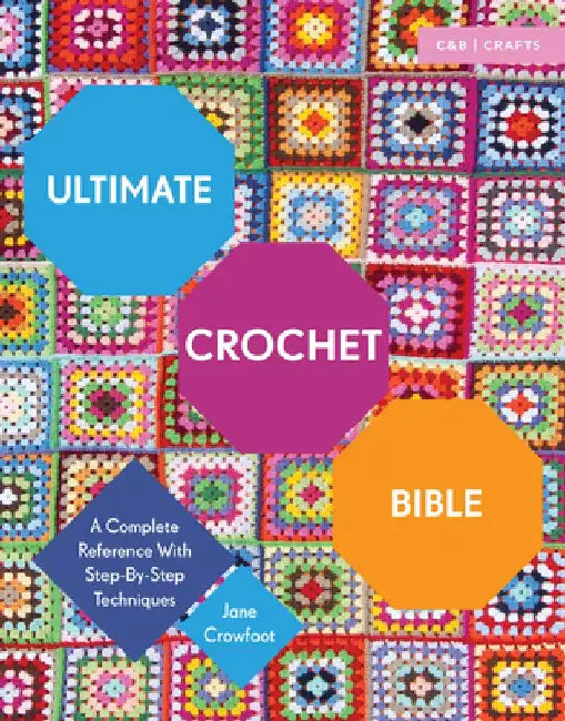 Buy Ultimate Crochet Bible (English, Jane Crowfoot) Online at Best Price - BookBajar
