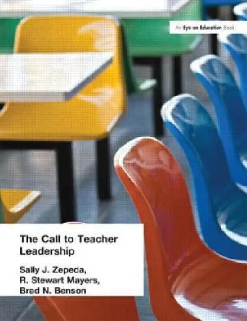 Call to Teacher Leadership (English, Sally J. Zepeda | R. Stewart Mayers | Brad Benson) - Image 1 - BookBajar