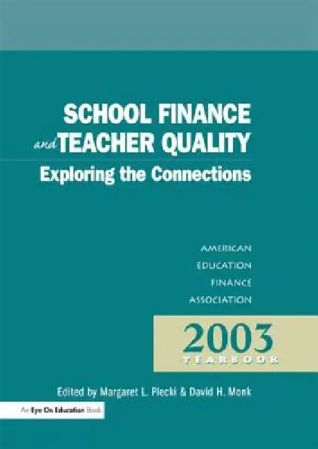 Buy School Finance and Teacher Quality (English, Margaret L. Plecki | David H. Monk) Online at Best Price - BookBajar