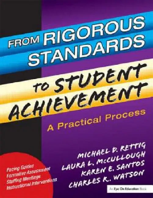From Rigorous Standards to Student Achievement (English, Laura MC Cullough | Michael D. Rettig | Karen Santos) - Image 1 - BookBajar