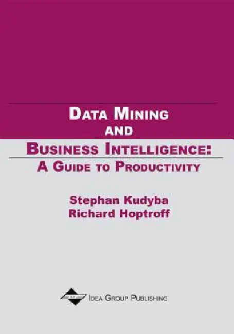 Buy Data Mining and Business Intelligence (English, Stephan Kudyba | Richard Hoptroff | Richard Hoptroff) Online at Best Price - BookBajar