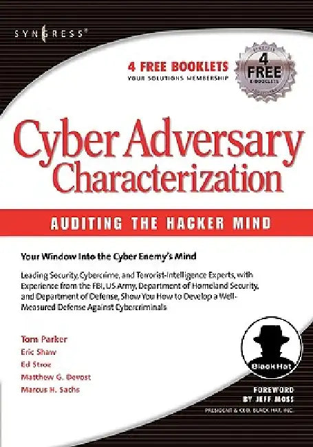 Buy Cyber Adversary Characterization (English, Tom Parker | Matthew G. Devost | Marcus H. Sachs) Online at Best Price - BookBajar