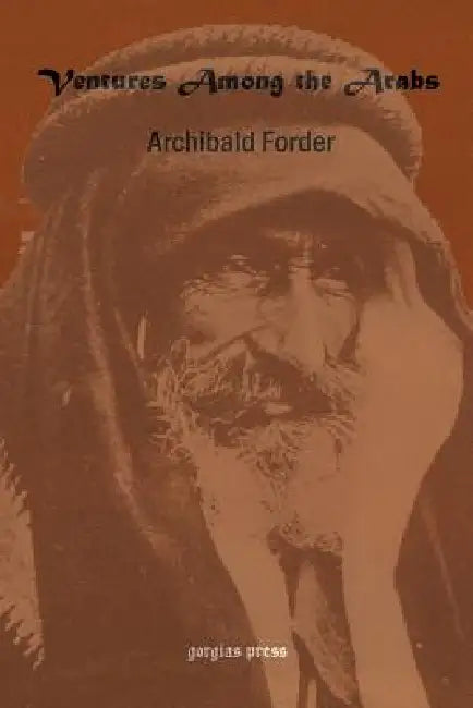 Ventures Among the Arabs in Desert, Tent and Town (English, Archibald Forder) - Image 1 - BookBajar