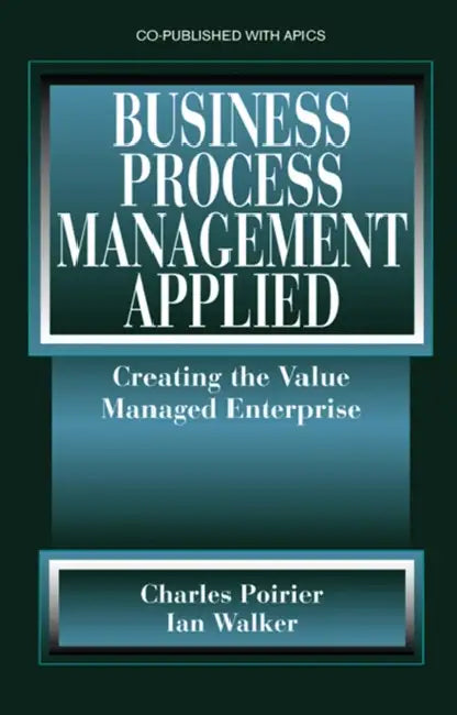 Buy Business Process Management Applied (English, Charles Poirier | Ian W. Walker) Online at Best Price - BookBajar