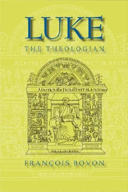 Buy Luke the Theologian (English, François Bovon) Online at Best Price - BookBajar